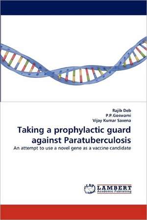 Taking a prophylactic guard against Paratuberculosis de Rajib Deb