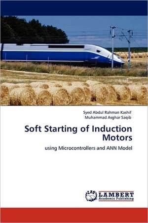 Soft Starting of Induction Motors de Syed Abdul Rahman Kashif