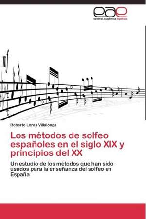 Los métodos de solfeo españoles en el siglo XIX y principios del XX de Roberto Loras Villalonga