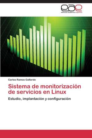 Sistema de monitorización de servicios en Linux de Carlos Ramos Gallardo