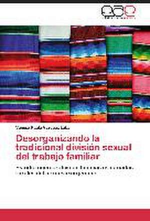 Desorganizando la tradicional división sexual del trabajo familiar de Vanesa Paula Vazquez Laba