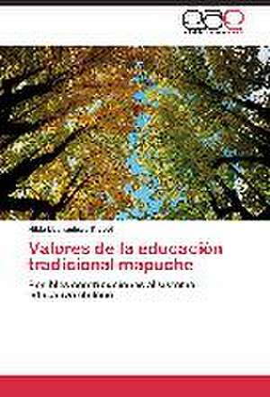 Valores de la educación tradicional mapuche de Hilda LLanquinao Trabol