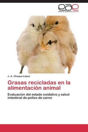 Grasas recicladas en la alimentación animal de J. A. Choque-López