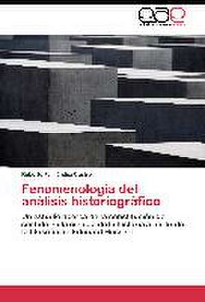 Fenomenología del análisis historiográfico de Roberto Fernández Castro