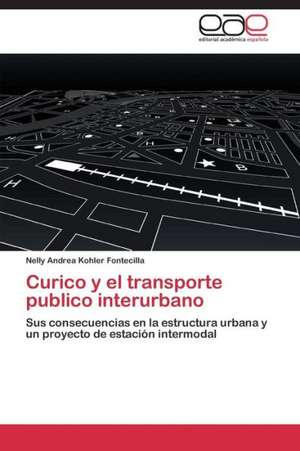 Curico y el transporte publico interurbano de Nelly Andrea Kohler Fontecilla