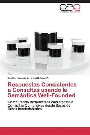 Respuestas Consistentes a Consultas usando la Semántica Well-Founded de Jeniffer Cuevas L.