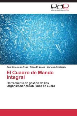 El Cuadro de Mando Integral de Raúl Ernesto de VEGA