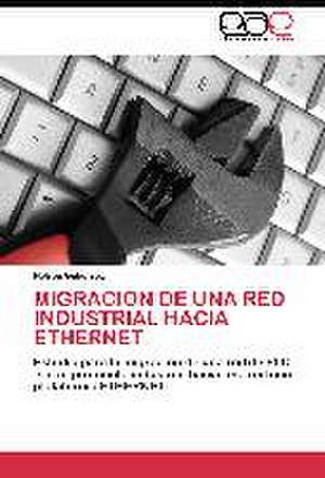 Migración de una red industrial hacia Ethernet de Nelson Gutierrez