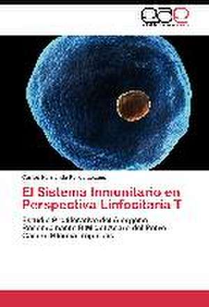 El Sistema Inmunitario en Perspectiva Linfocitaria T de Carlos Hernando Parga Lozano