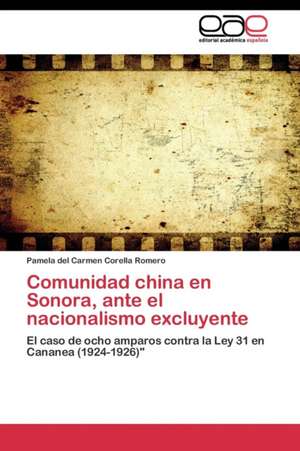 Comunidad china en Sonora, ante el nacionalismo excluyente de Pamela del Carmen Corella Romero