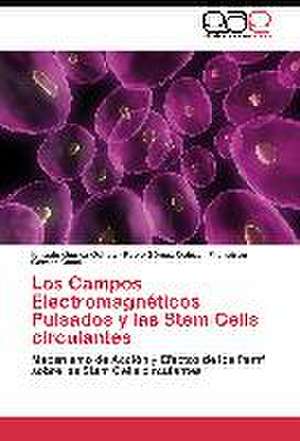 Los Campos Electromagnéticos Pulsados y las Stem Cells circulantes de Ignacio Gómez Ochoa