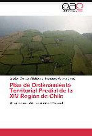 Plan de Ordenamiento Territorial Predial de la XIV Región de Chile de Esteban Campos Villablanca