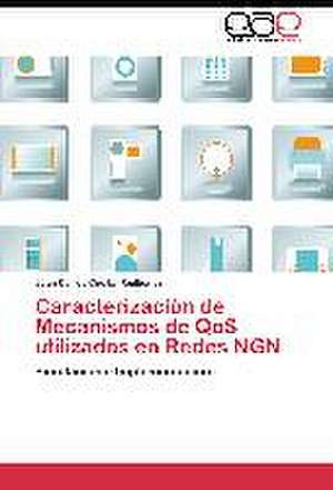 Caracterización de Mecanismos de QoS utilizados en Redes NGN de Juan Carlos Cuéllar Quiñonez