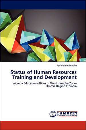 Status of Human Resources Training and Development de Aychiluhim Zenebe