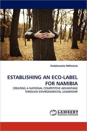 Establishing an Eco-Label for Namibia de Kudakwashe Ndhlukula