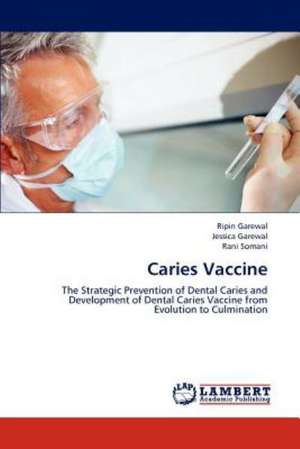 Caries Vaccine de Ripin Garewal