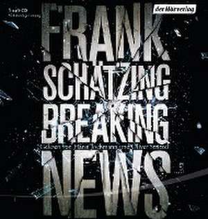 Breaking News de Frank Schätzing