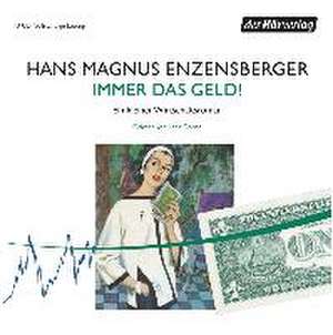 Immer das Geld! de Hans Magnus Enzensberger