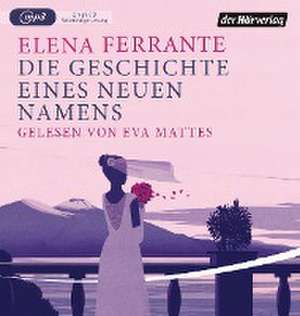 Die Geschichte eines neuen Namens de Elena Ferrante