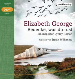 Bedenke, was du tust de Elizabeth George