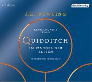 Quidditch im Wandel der Zeiten de J. K. Rowling