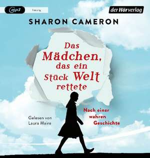 Das Mädchen, das ein Stück Welt rettete de Sharon Cameron