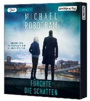 Fürchte die Schatten de Michael Robotham