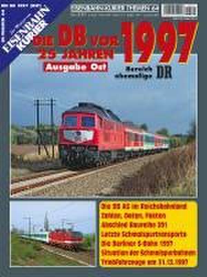 Die DB vor 25 Jahren - 1997 Ausgabe Ost