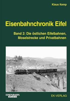 Eisenbahnchronik Eifel - Band 2 de Klaus Kemp