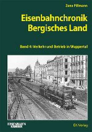 Eisenbahnchronik Bergisches Land - Wuppertal - Band 2 de Zeno Pillmann