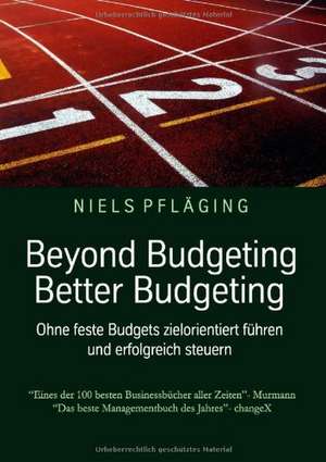 Beyond Budgeting, Better Budgeting de Niels Pfläging