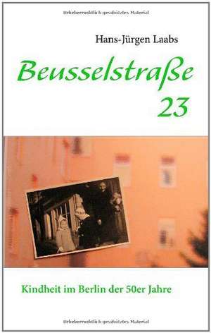 Beusselstraße 23 de Hans-Jürgen Laabs