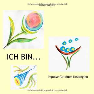 Ich bin... de Miriam Dreher