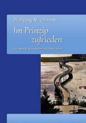 Im Prinzip zufrieden de Wolfgang M. Ullmann