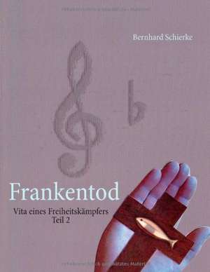 Frankentod de Bernhard Schierke