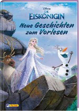 Disney Die Eiskönigin: Neue Geschichten zum Vorlesen