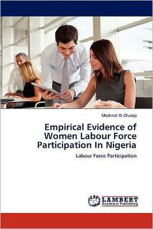 Empirical Evidence of Women Labour Force Participation In Nigeria de Modinat O. Olusoji