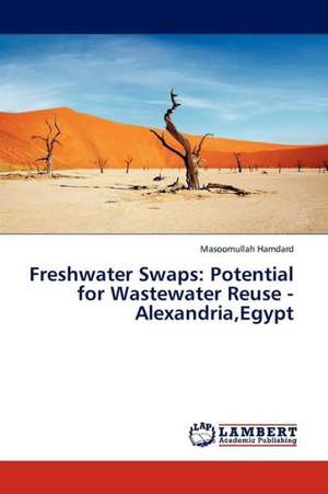 Freshwater Swaps: Potential for Wastewater Reuse - Alexandria,Egypt de Hamdard Masoomullah