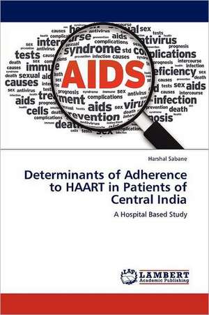 Determinants of Adherence to HAART in Patients of Central India de Harshal Sabane