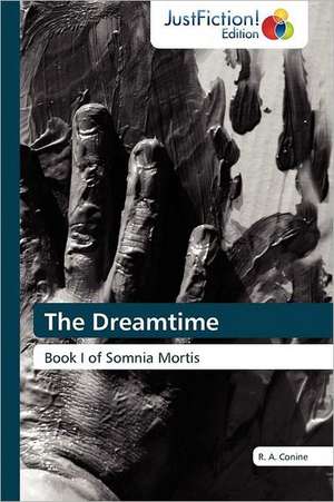 The Dreamtime de R. A. Conine