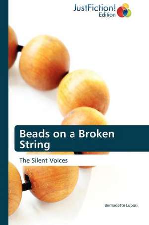 Beads on a Broken String de Bernadette Lubasi