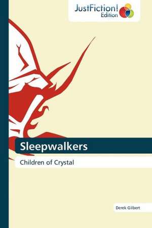 Sleepwalkers de Derek Gilbert