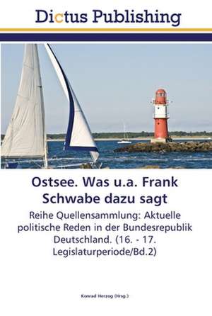 Ostsee. Was u.a. Frank Schwabe dazu sagt de Konrad Herzog