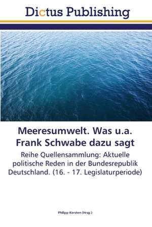 Meeresumwelt. Was u.a. Frank Schwabe dazu sagt de Philipp Kersten