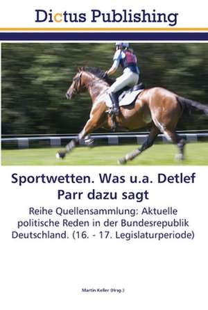 Sportwetten. Was u.a. Detlef Parr dazu sagt de Martin Keller