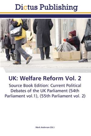 UK: Welfare Reform Vol. 2 de Mark Anderson