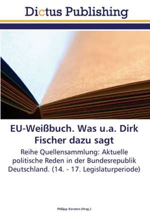 EU-Weißbuch. Was u.a. Dirk Fischer dazu sagt de Philipp Kersten