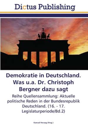 Demokratie in Deutschland. Was u.a. Dr. Christoph Bergner dazu sagt de Konrad Herzog