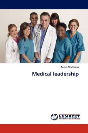 Medical leadership de Al Mosawi Aamir