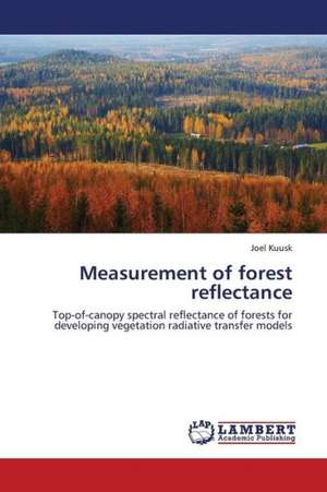 Measurement of forest reflectance de Kuusk Joel